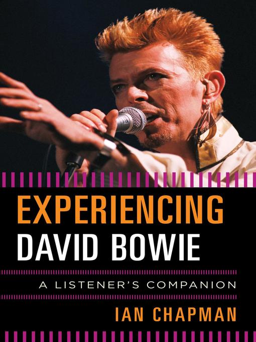 Title details for Experiencing David Bowie by Ian  Chapman - Available